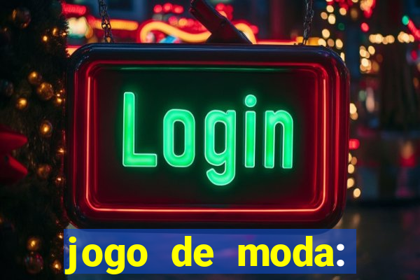 jogo de moda: maquiagem vestir